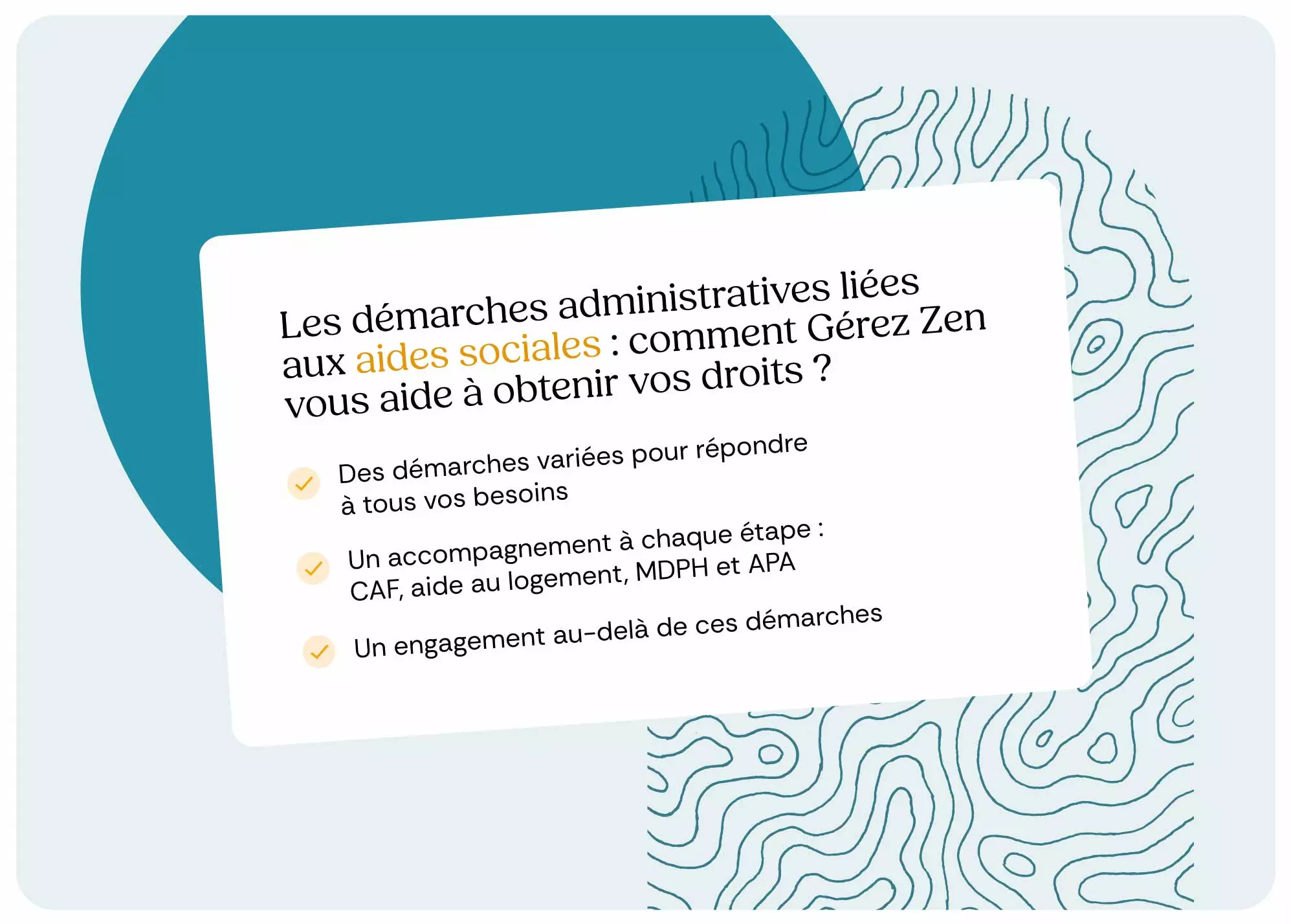 Carte illustrant l'accompagnement proposé par Gérez Zen pour simplifier les démarches administratives liées aux aides sociales.